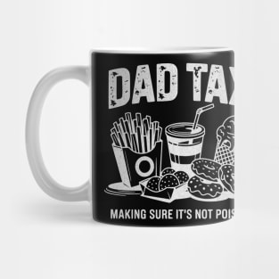 Dad Tax Funny Father’s Day Design Making Sure It’s Not Poison Food Humor Vintage Mug